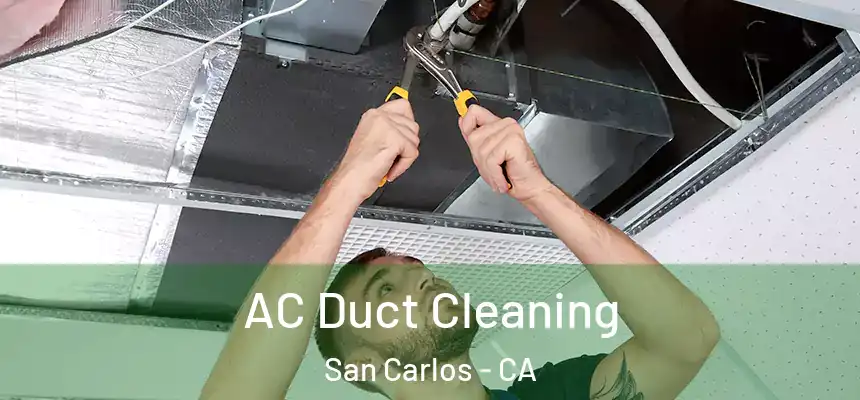  AC Duct Cleaning San Carlos - CA