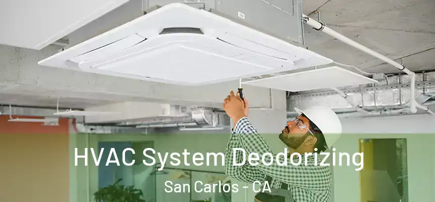 HVAC System Deodorizing San Carlos - CA