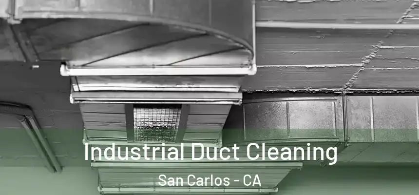  Industrial Duct Cleaning San Carlos - CA